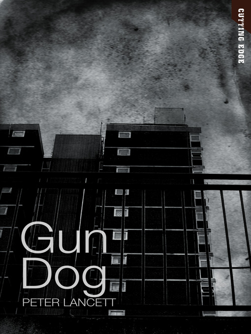 Title details for Gun Dog by Peter Lancett - Available